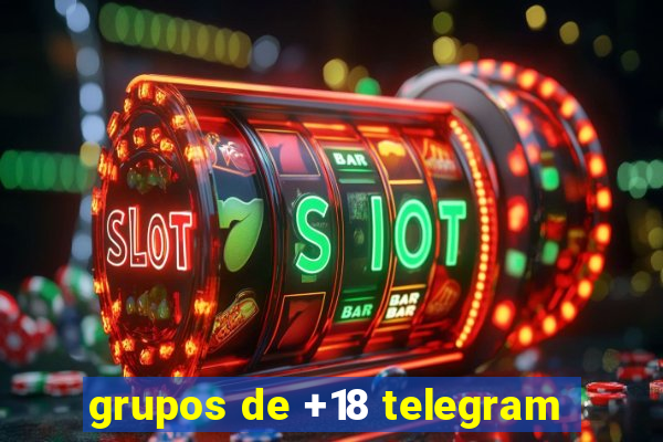 grupos de +18 telegram