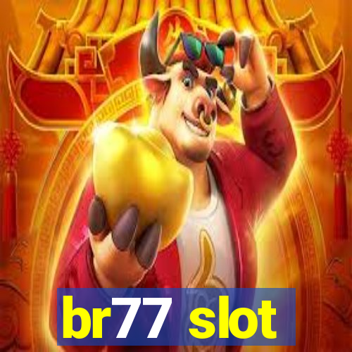 br77 slot