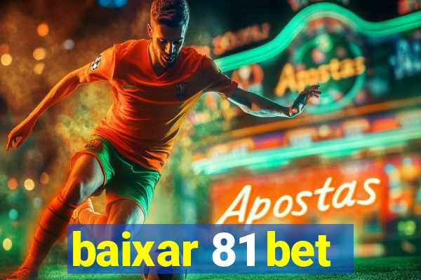 baixar 81 bet