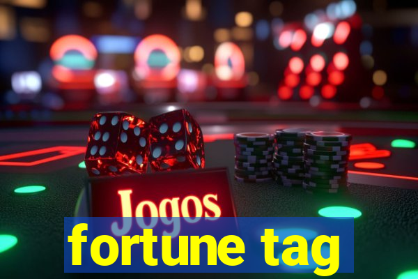fortune tag