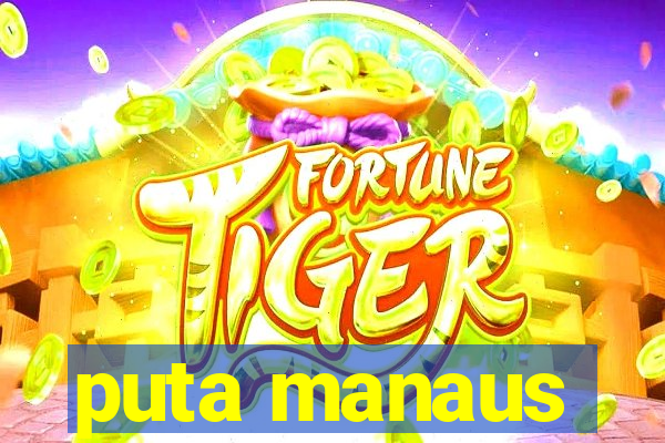 puta manaus