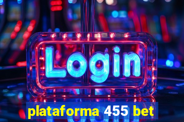 plataforma 455 bet