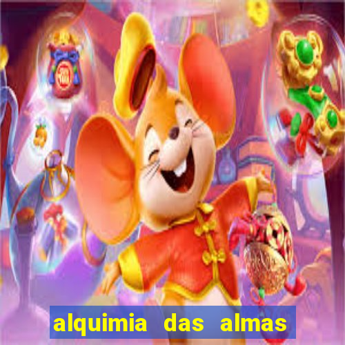 alquimia das almas 3 temporada a serie alquimia das