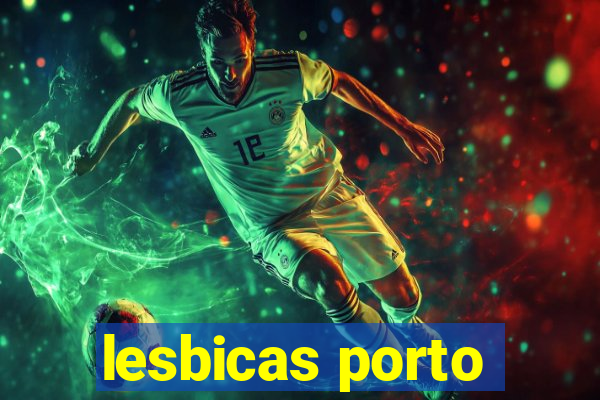 lesbicas porto
