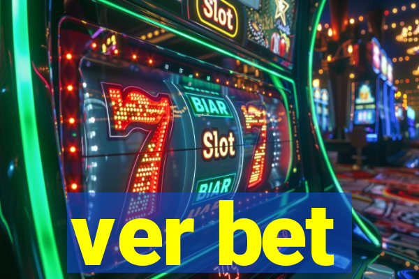 ver bet