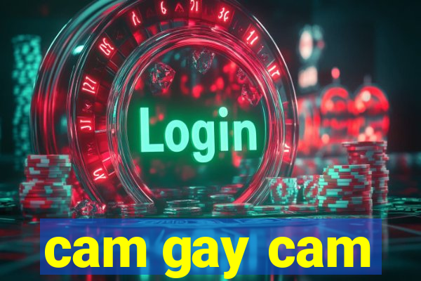 cam gay cam