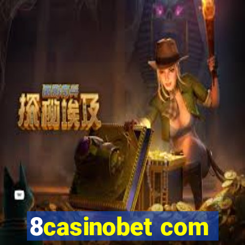 8casinobet com