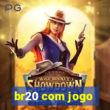 br20 com jogo