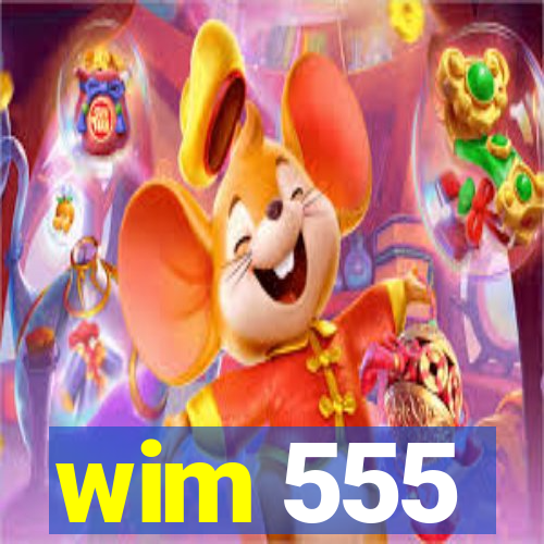 wim 555