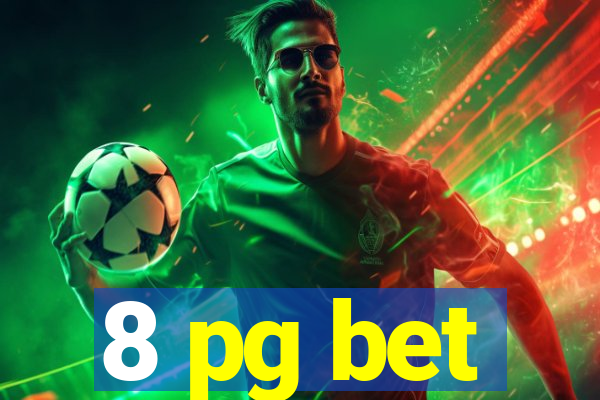 8 pg bet
