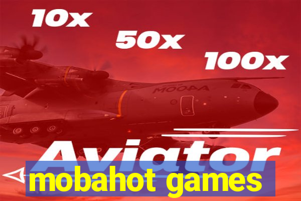 mobahot games