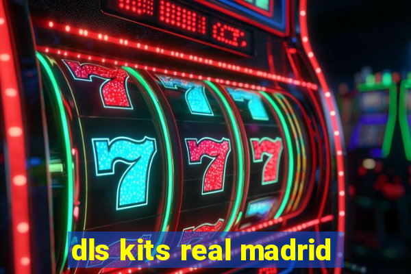 dls kits real madrid