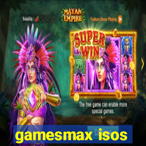 gamesmax isos