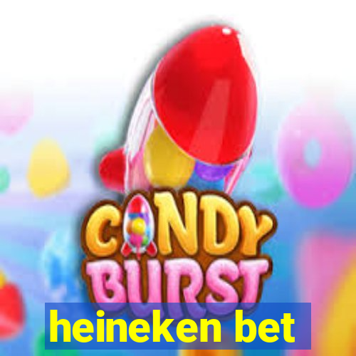 heineken bet