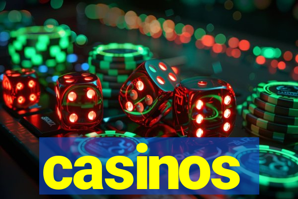 casinos