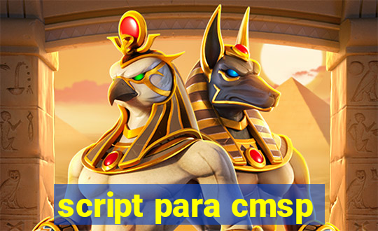 script para cmsp
