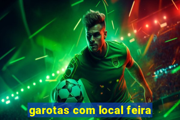 garotas com local feira