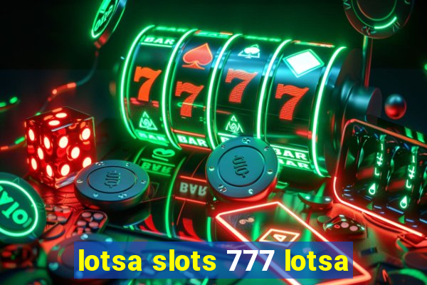 lotsa slots 777 lotsa
