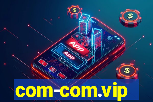 com-com.vip