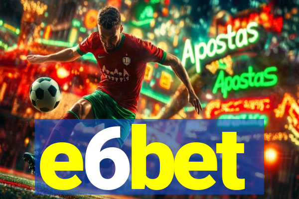 e6bet