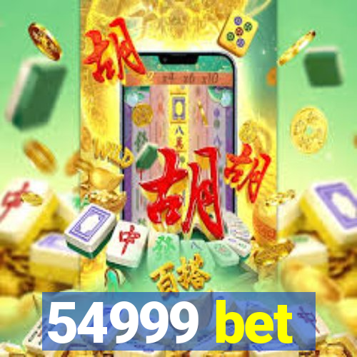 54999 bet