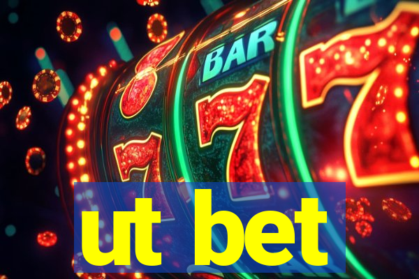 ut bet
