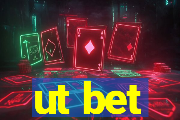 ut bet