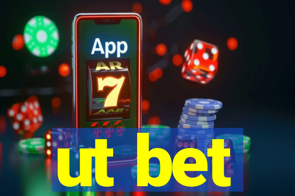 ut bet