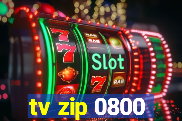 tv zip 0800