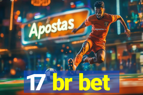 17 br bet