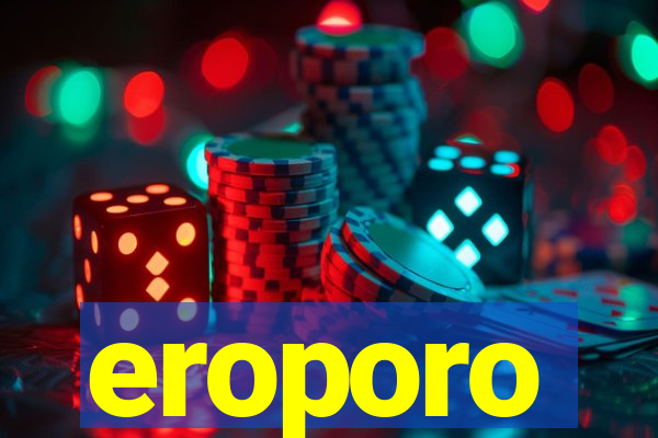 eroporo