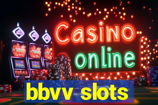 bbvv slots