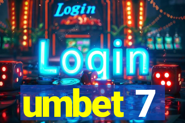 umbet 7