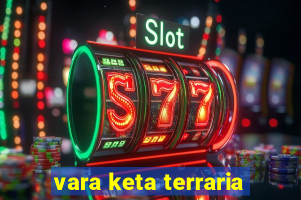 vara keta terraria