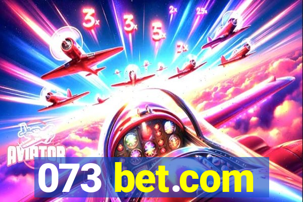 073 bet.com