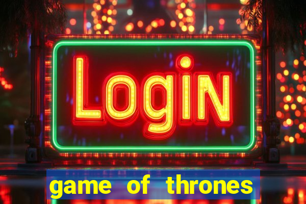 game of thrones google drive