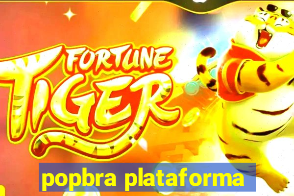 popbra plataforma