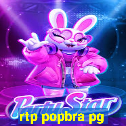 rtp popbra pg