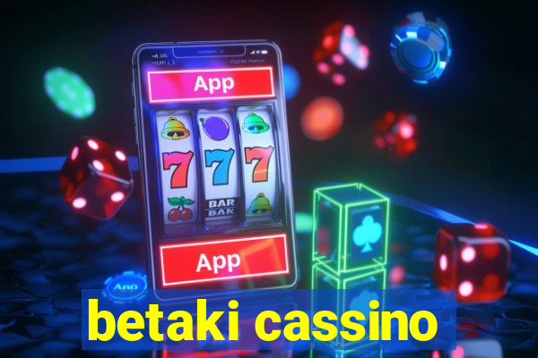 betaki cassino