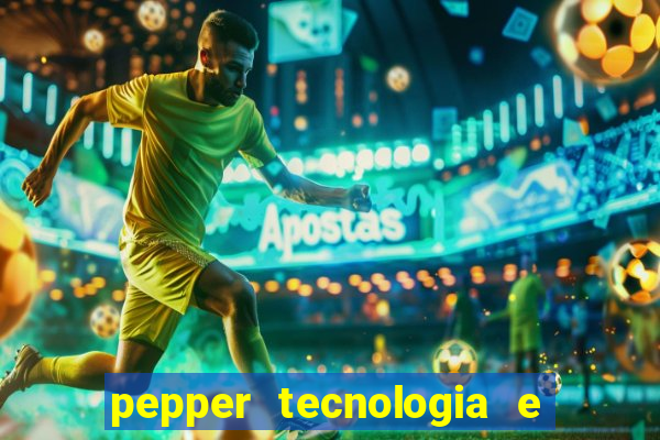 pepper tecnologia e pagamentos ltda é confiável