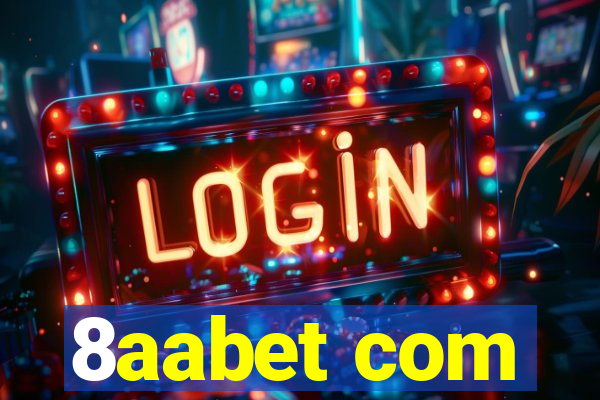 8aabet com