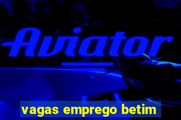vagas emprego betim