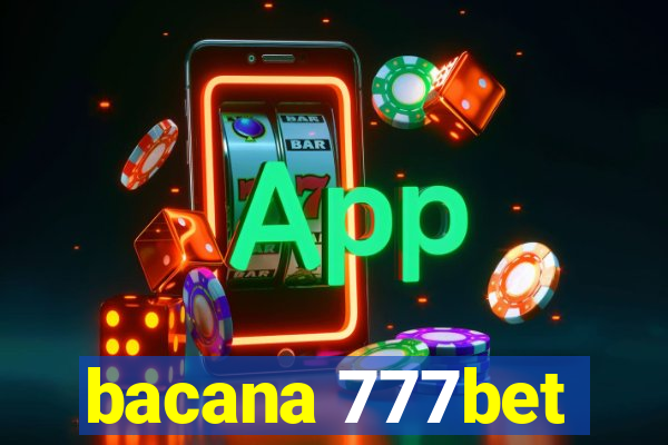 bacana 777bet