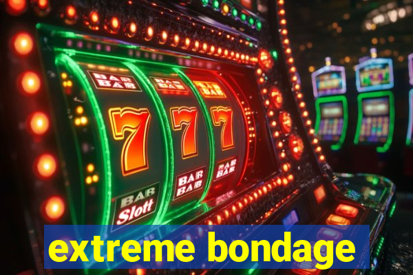 extreme bondage