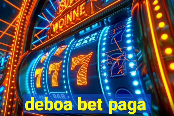 deboa bet paga