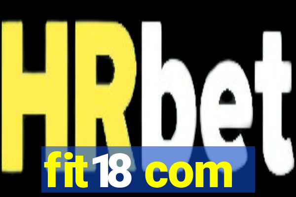 fit18 com