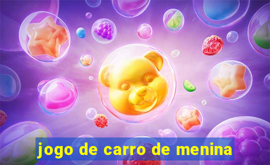 jogo de carro de menina