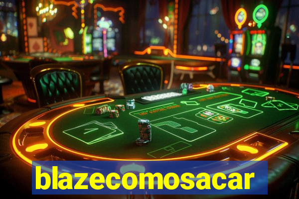 blazecomosacar