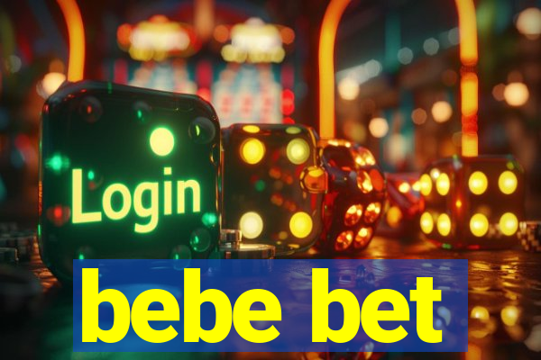 bebe bet