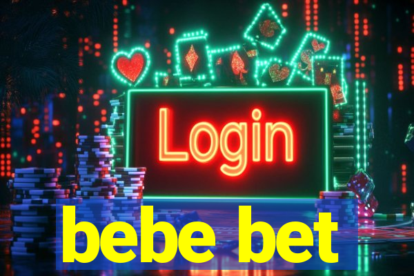 bebe bet
